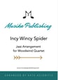 Incy Wincy Spider (Itsy Bitsy Spider) - Jazz Arrangement for Woodwind Quartet P.O.D cover